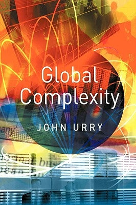 Global Complexity by Urry, John