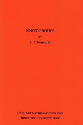 Knot Groups by Neuwirth, Lee Paul