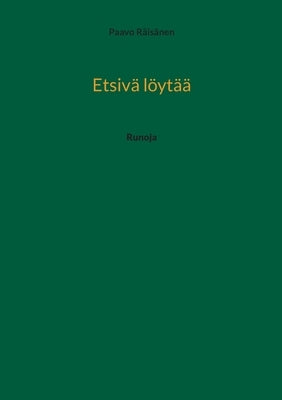 Etsivä löytää: Runoja by Räisänen, Paavo