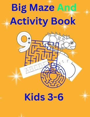 Big Maze And Activity Book Kids 3-6 by Publishing, Ner
