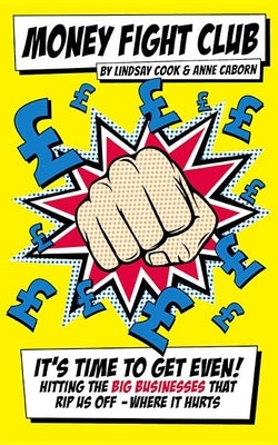 Money Fight Club: The Smart Way to Save Money One Punch at a Time by Anne, Caborn
