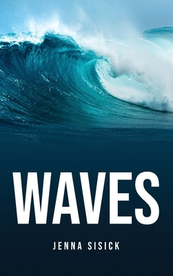 Waves by Jenna Sisick