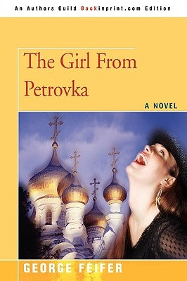 The Girl from Petrovka by Feifer, George