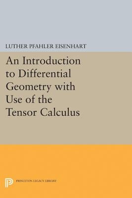 Introduction to Differential Geometry by Eisenhart, Luther Pfahler