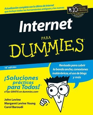 Internet Para Dummies 10e (Spanish Ed) by Levine, John R.