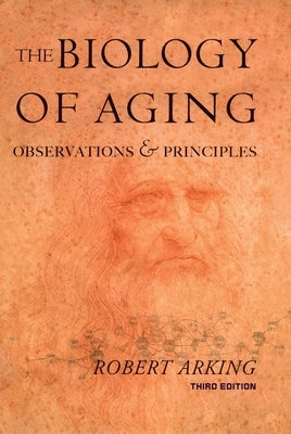 Biology of Aging: Observations and Principles by Arking, Robert