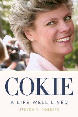 Cokie: A Life Well Lived by Roberts, Steven V.