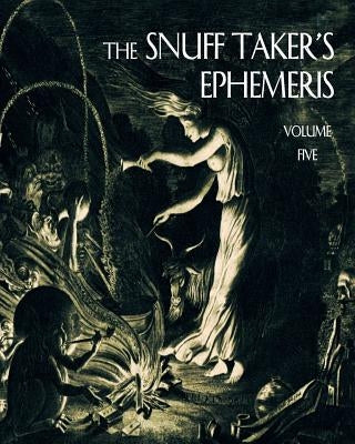 The Snuff Taker's Ephemeris by Rimel, Micah