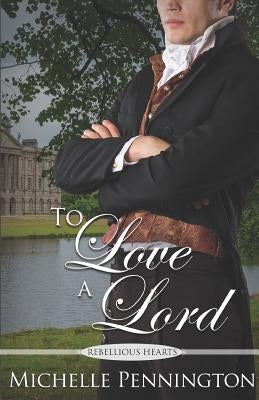 To Love a Lord by Pennington, Michelle