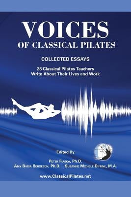 Voices of Classical Pilates by Fiasca, Peter