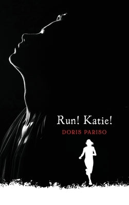 Run! Katie! by Pariso, Doris
