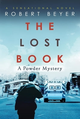 The Lost Book: A Powder Mystery by Beyer, Robert