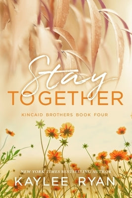 Stay Together - Special Edition by Ryan, Kaylee