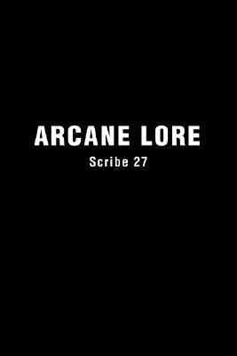 Arcane Lore by Scribe 27