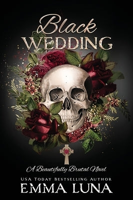 Black Wedding: A Dark Mafia Romance - Alternative Skull Edition by Luna, Emma