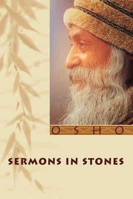 Sermons in Stones by Osho