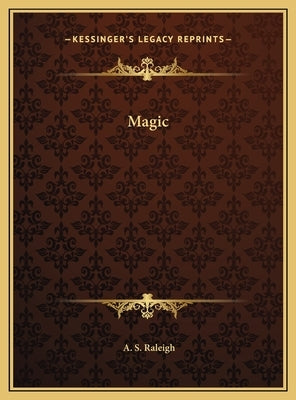 Magic by Raleigh, A. S.