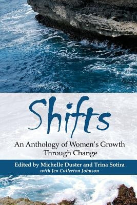 Shifts: An Anthology of Women's Growth Through Change by Sotira, Trina
