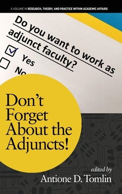 Don't Forget About the Adjuncts! by Tomlin, Antione D.