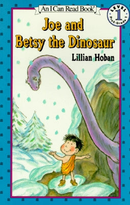 Joe and Betsy the Dinosaur by Hoban, Lillian