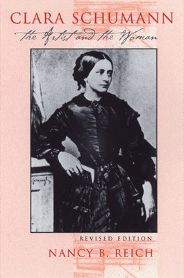 Clara Schumann by Reich, Nancy