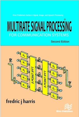 Multirate Signal Processing for Communication Systems by Harris, Fredric J.