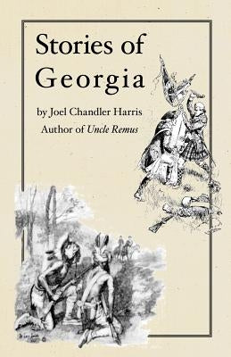 Stories of Georgia by Harris, Joel Chandler