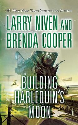 Building Harlequin's Moon by Niven, Larry