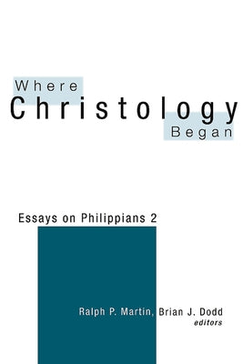 Where Christology Began by Martin, Dodd