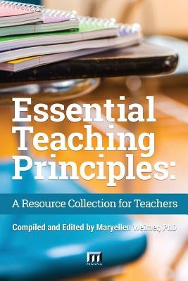 Essential Teaching Principles: A Resource Collection for Teachers by Magna Publications Incorporated