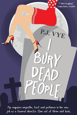 I Bury Dead People by Vye, Pj
