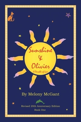 Sunshine & Olivier: A Parable of Love by McGant, Melony