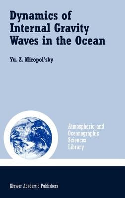 Dynamics of Internal Gravity Waves in the Ocean by Miropol'sky, Yu Z.