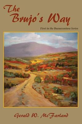 The Brujo's Way by McFarland, Gerald W.