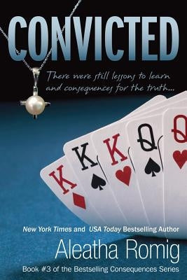 Convicted by Romig, Aleatha