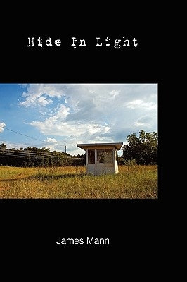 Hide in Light by Mann, James M.
