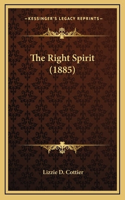 The Right Spirit (1885) by Cottier, Lizzie D.
