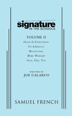 Signature in the Schools, Volume II by Calarco, Joe
