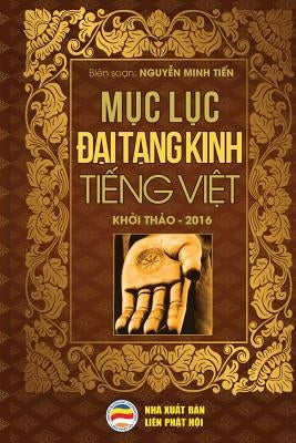 Mục lục Đại Tạng Kinh Tiếng Việt: Bản in năm 2019 by Minh Tiến, Nguyễn