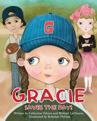 Gracie Saves the Day! by Gibson, Catherine