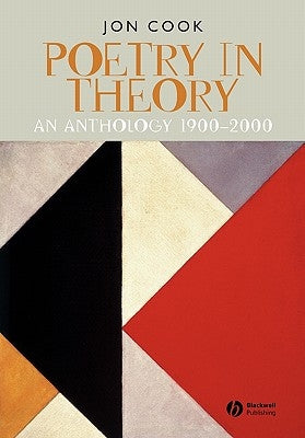 Poetry in Theory: An Anthology 1900-2000 by Cook, Jon
