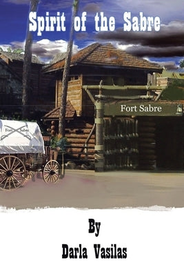 Spirit of the Sabre by Vasilas, Darla