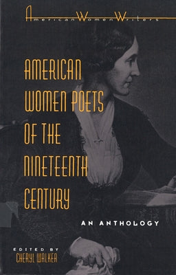 American Women Poets of the Nineteenth Century by Walker, Cheryl