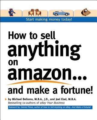 How to Sell Anything on Amazon...and Make a Fortune! by Elad, Joel