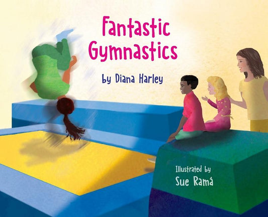 Fantastic Gymnastics by Harley, Diana