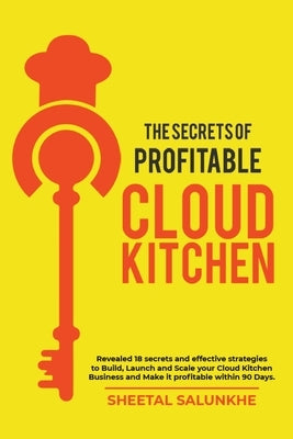 The Secrets of Profitable Cloud Kitchen by Salunkhe, Sheetal