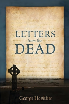 Letters from the Dead by Hopkins, George