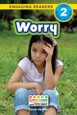 Worry: Emotions and Feelings (Engaging Readers, Level 2) by Harvey, Sarah