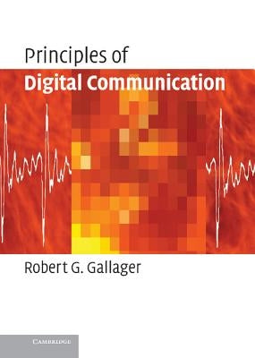 Principles of Digital Communication by Gallager, Robert G.