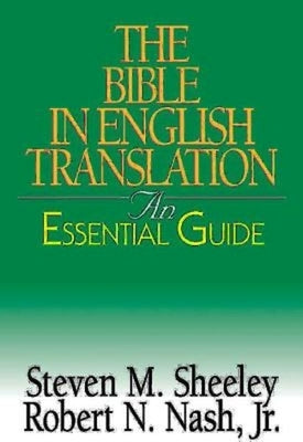 The Bible in English Translation by Sheeley, Steven M.